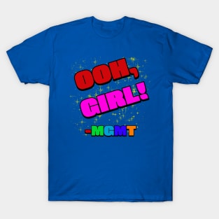 Ooh, Girl T-Shirt